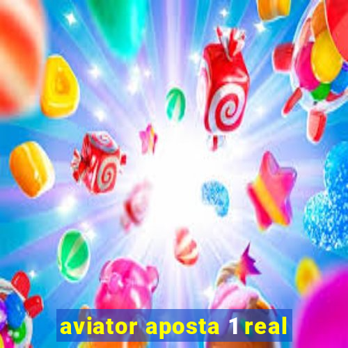 aviator aposta 1 real